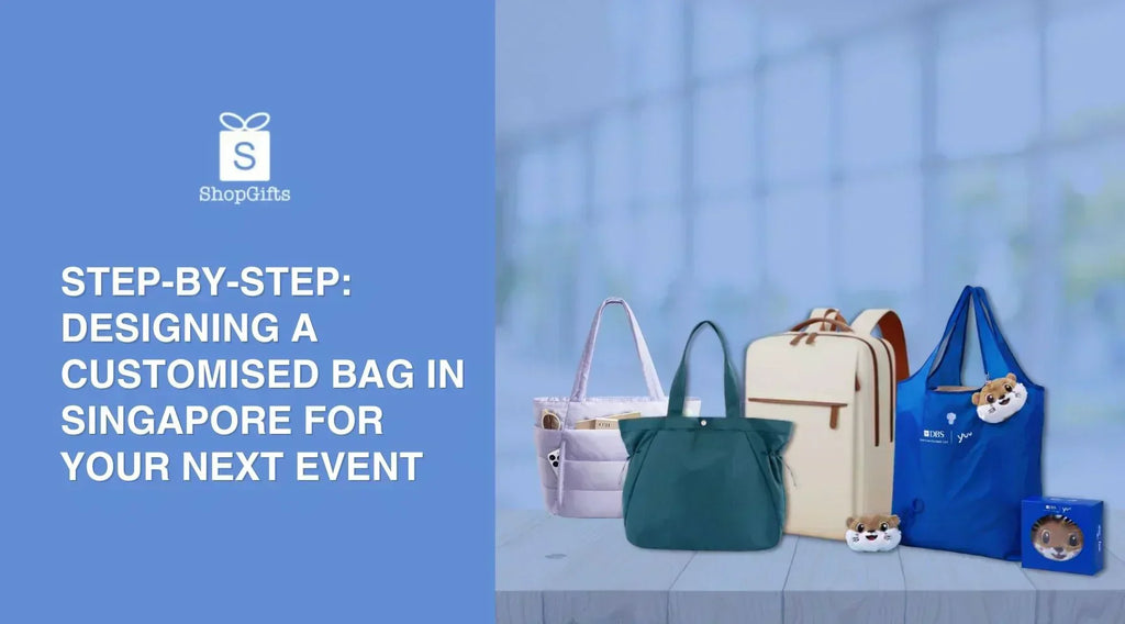 Step-by-Step: Designing a Customised Bag in Singapore for Your Next Event