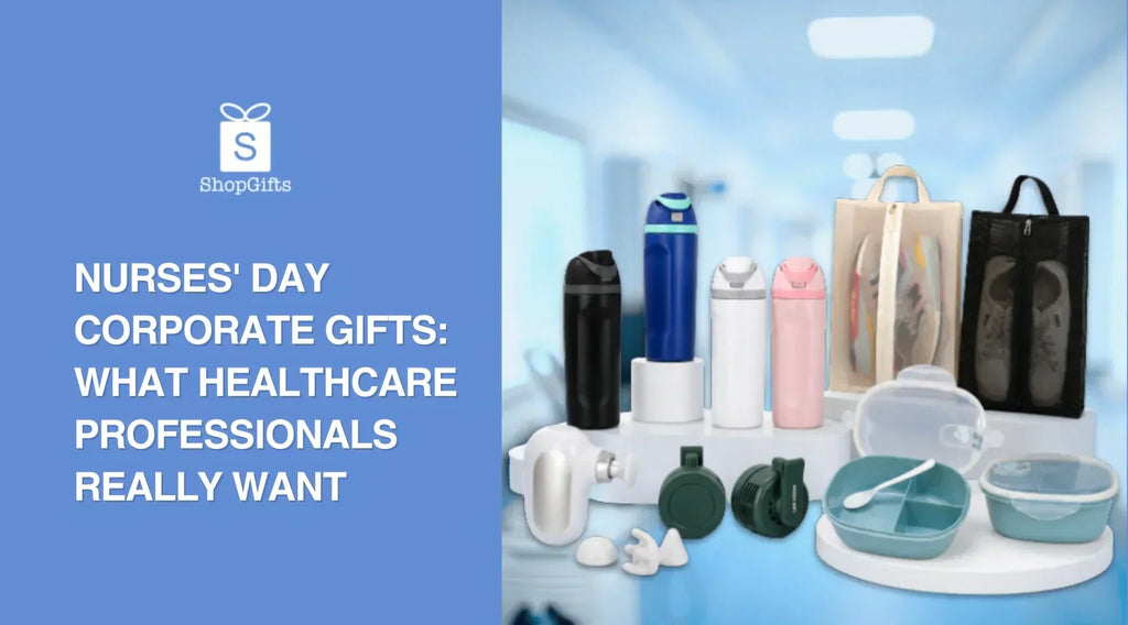 Nurses' Day Corporate Gifts: What Healthcare Professionals Really Want