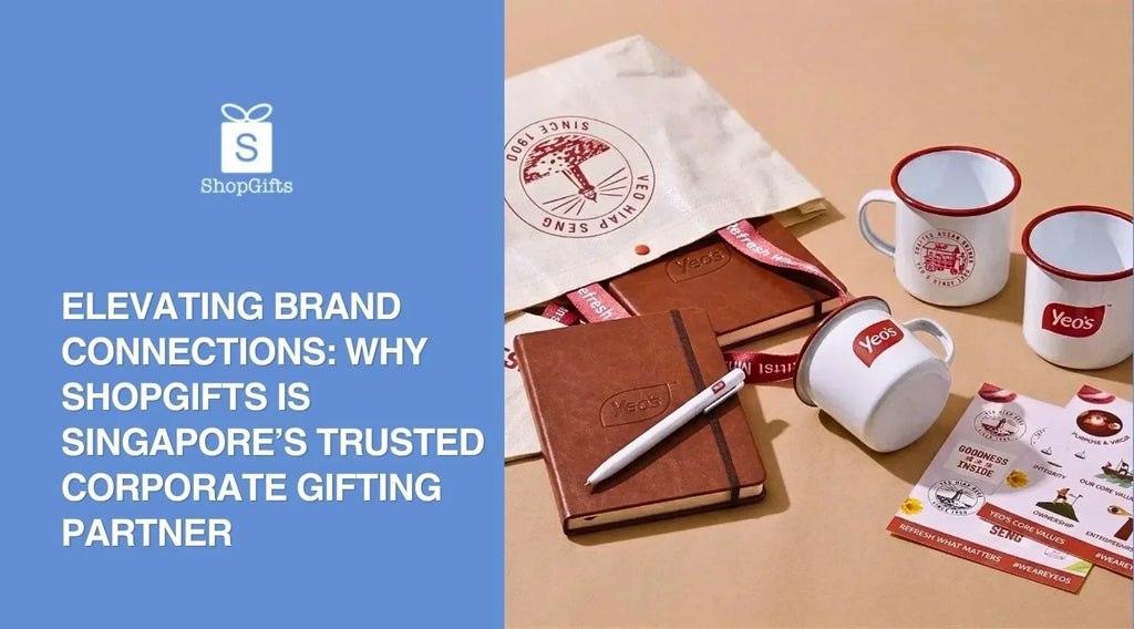 Elevating Brand Connections: Why ShopGifts is Singapore’s Trusted Corporate Gifting Partner