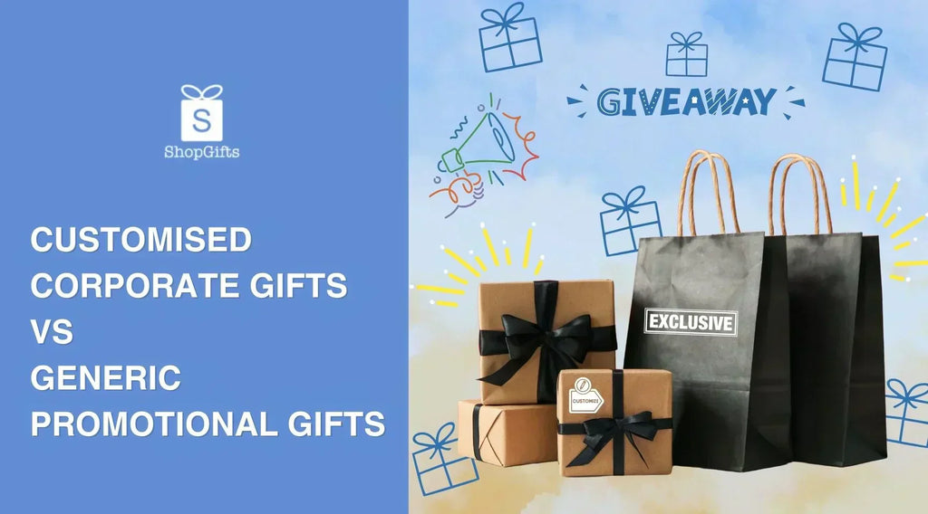 Customised Corporate Gifts Singapore vs Generic Promotional Gifts: Which Delivers Better ROI?