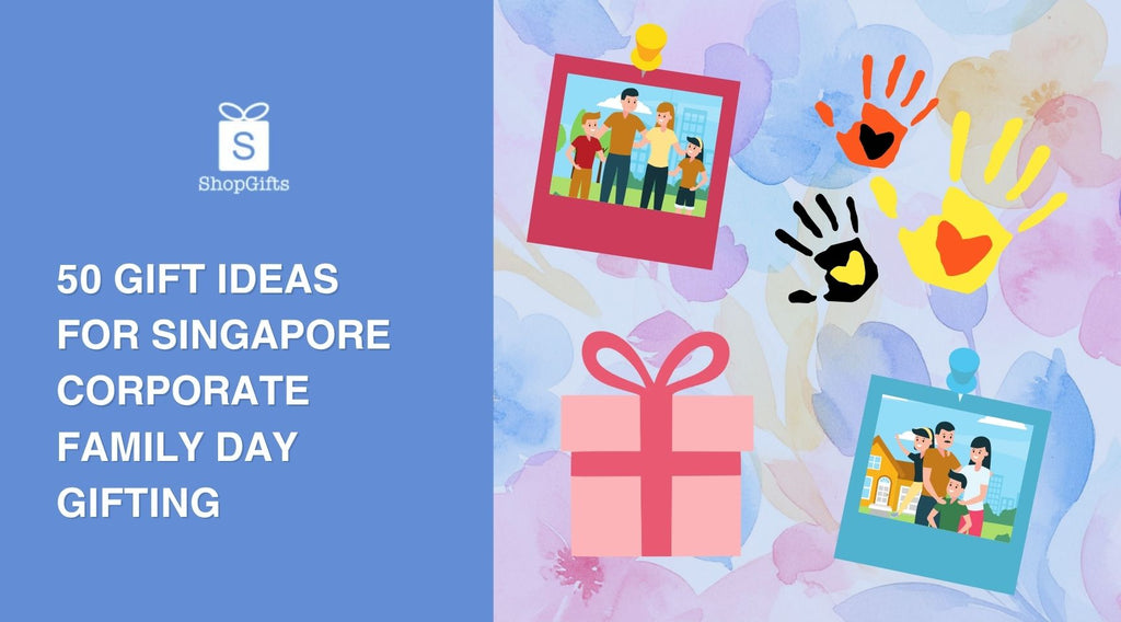 50 Gift Ideas for Singapore Corporate Family Day Gifting