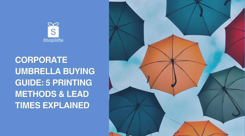 Corporate Umbrella Buying Guide: 5 Printing Methods & Lead Times Explained